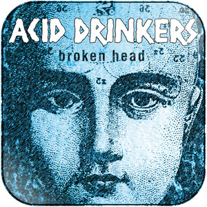 Acid Drinkers Broken Head Album Cover Sticker Album Cover Sticker Acid Drinkers Broken Head Album Cover Sticker Album Cover Sticker