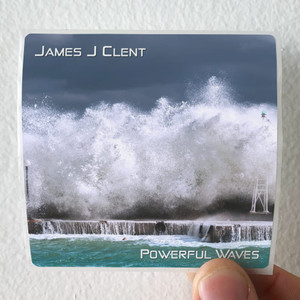 James J Clent Powerful Waves Album Cover Sticker