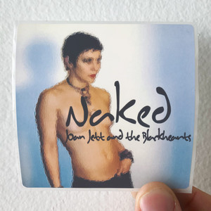 Joan Jett and The Blackhearts Naked Album Cover Sticker