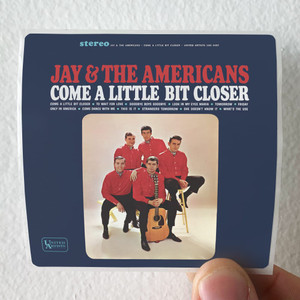 Jay and The Americans Come A Little Bit Closer Album Cover Sticker Jay and The Americans Come A Little Bit Closer Album Cover Sticker