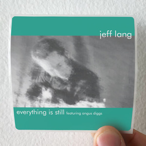 Jeff Lang Everything Is Still Album Cover Sticker