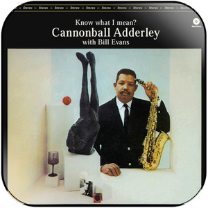 Cannonball Adderley Know What I Mean Album Cover Sticker Album Cover Sticker Cannonball Adderley Know What I Mean Album Cover Sticker Album Cover Sticker