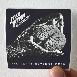 Jello Biafra and The Guantanamo School of Medicine Tea Party Revenge Porn Album Cover Sticker