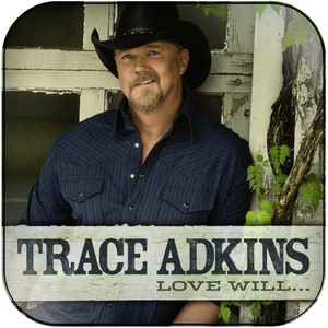 Trace Adkins Love Will Album Cover Sticker Album Cover Sticker