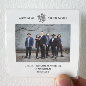 Jason Isbell and the 400 Unit Live At St Augustine Amphitheatre St Augustine Fl 3516 Album Cover Sticker