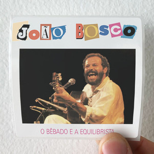 Joao Bosco O Bbado E A Equilibrista Album Cover Sticker