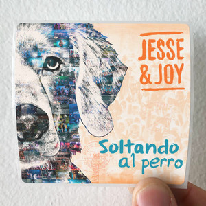 Jesse and Joy Soltando Al Perro Album Cover Sticker