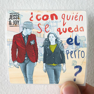 Jesse and Joy Con Quin Se Queda El Perro Album Cover Sticker Jesse and Joy Con Quin Se Queda El Perro Album Cover Sticker