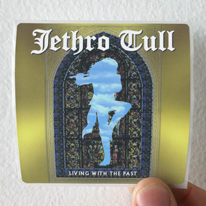 Jethro Tull Living With The Past Album Cover Sticker Jethro Tull Living With The Past Album Cover Sticker