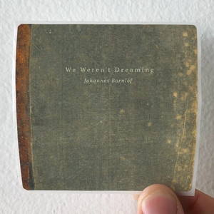 Johannes Bornlof We Werent Dreaming Album Cover Sticker Johannes Bornlof We Werent Dreaming Album Cover Sticker