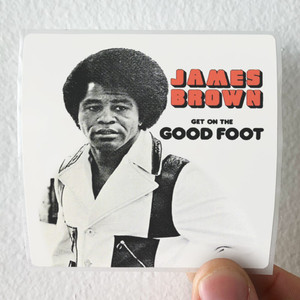 James Brown Get On The Good Foot Album Cover Sticker James Brown Get On The Good Foot Album Cover Sticker