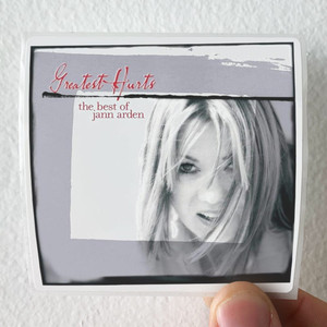 Jann Arden Greatest Hurts The Best Of Jann Arden Album Cover Sticker