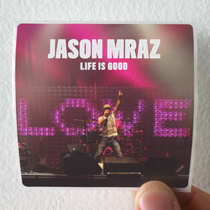 Jason Mraz Life Is Good Album Cover Sticker
