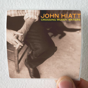 John Hiatt Crossing Muddy Waters Album Cover Sticker