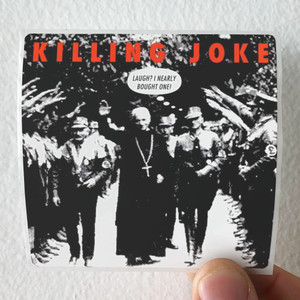 Killing Joke Laugh I Nearly Bought One Album Cover Sticker Killing Joke Laugh I Nearly Bought One Album Cover Sticker