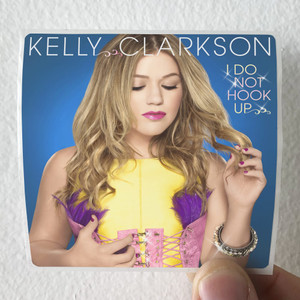 Kelly Clarkson I Do Not Hook Up Album Cover Sticker