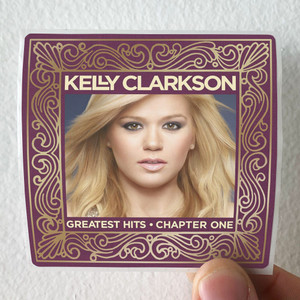 Kelly Clarkson Greatest Hits Chapter One Album Cover Sticker Kelly Clarkson Greatest Hits Chapter One Album Cover Sticker