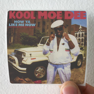 Kool Moe Dee How Ya Like Me Now Album Cover Sticker