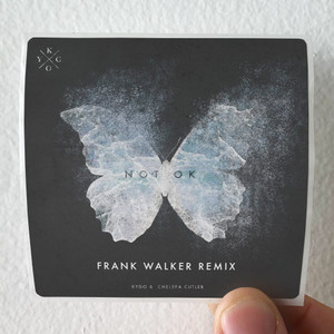 Kygo Not Ok Frank Walker Remix Album Cover Sticker