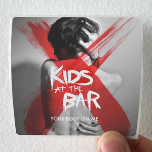 Kids at the Bar Your Body On Me Album Cover Sticker Kids at the Bar Your Body On Me Album Cover Sticker