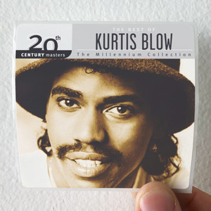 Kurtis Blow 20Th Century Masters The Millennium Collection The Best Of K Album Cover Sticker Kurtis Blow 20Th Century Masters The Millennium Collection The Best Of K Album Cover Sticker