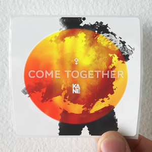 Kane Come Together Album Cover Sticker