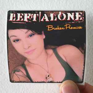 Left Alone Broken Promise Album Cover Sticker