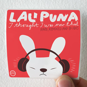 Lali Puna I Thought I Was Over That Rare Remixed And B Sides 1 Album Cover Sticker Lali Puna I Thought I Was Over That Rare Remixed And B Sides 1 Album Cover Sticker