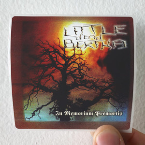 Little Dead Bertha In Memorium Premortis Album Cover Sticker Little Dead Bertha In Memorium Premortis Album Cover Sticker