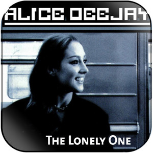 Alice DeeJay The Lonely One Album Cover Sticker Album Cover Sticker Alice DeeJay The Lonely One Album Cover Sticker Album Cover Sticker