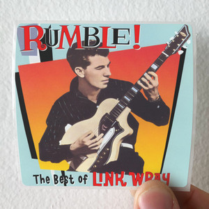Link Wray Rumble The Best Of Link Wray Album Cover Sticker Link Wray Rumble The Best Of Link Wray Album Cover Sticker