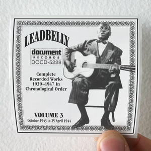 Lead Belly Complete Recorded Works 1939 1947 In Chronological Order Vol 2 Album Cover Sticker Lead Belly Complete Recorded Works 1939 1947 In Chronological Order Vol 2 Album Cover Sticker
