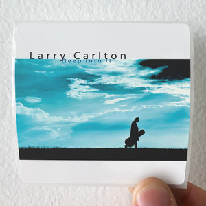 Larry Carlton Deep Into It Album Cover Sticker Larry Carlton Deep Into It Album Cover Sticker