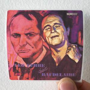 Leo Ferre Charles Baudelaire Les Fleurs Du Mal Chantes Par Lo Ferr Album Cover Sticker Leo Ferre Charles Baudelaire Les Fleurs Du Mal Chantes Par Lo Ferr Album Cover Sticker