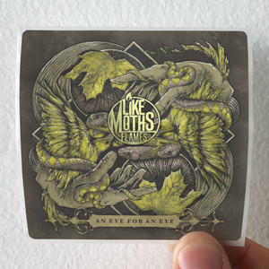 Like Moths to Flames An Eye For An Eye Album Cover Sticker Like Moths to Flames An Eye For An Eye Album Cover Sticker