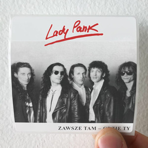 Lady Pank Zawsze Tam Gdzie Ty Album Cover Sticker