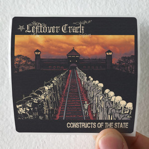 Leftover Crack Constructs Of The State Album Cover Sticker Leftover Crack Constructs Of The State Album Cover Sticker