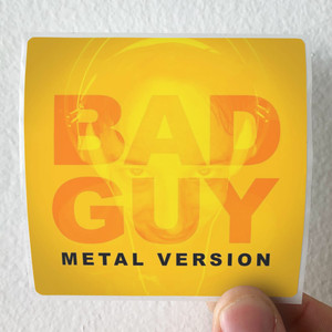 Leo Moracchioli Bad Guy Metal Version Album Cover Sticker