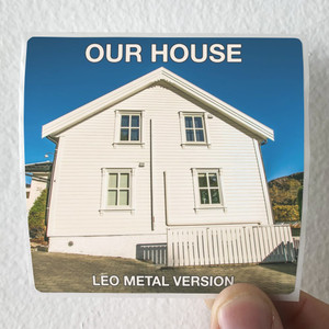 Leo Moracchioli Our House Metal Version Album Cover Sticker