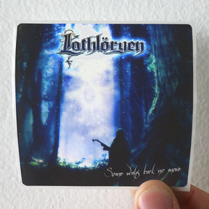 Lothloryen Some Ways Back No More Album Cover Sticker Lothloryen Some Ways Back No More Album Cover Sticker