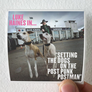Luke Haines Luke Haines In Setting The Dogs On The Post Punk Postman Album Cover Sticker