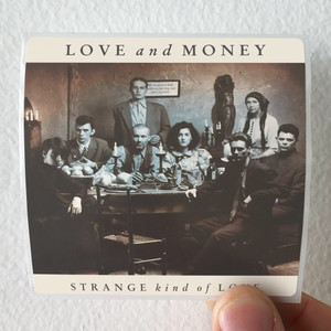 Love and Money Strange Kind Of Love Album Cover Sticker Love and Money Strange Kind Of Love Album Cover Sticker