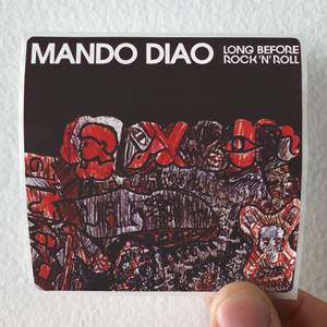 Mando Diao Long Before Rock N Roll Album Cover Sticker Mando Diao Long Before Rock N Roll Album Cover Sticker