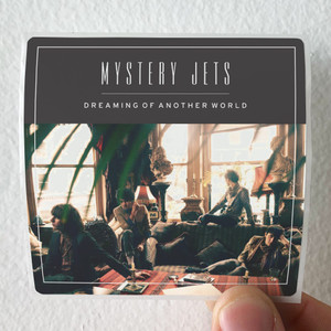 Mystery Jets Dreaming Of Another World Album Cover Sticker
