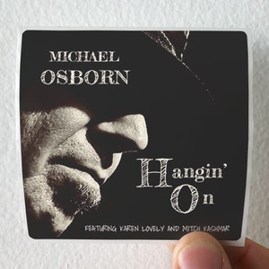 Michael Osborn Hangin On Album Cover Sticker