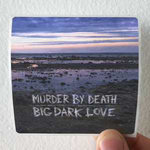 Murder by Death Big Dark Love Album Cover Sticker Murder by Death Big Dark Love Album Cover Sticker
