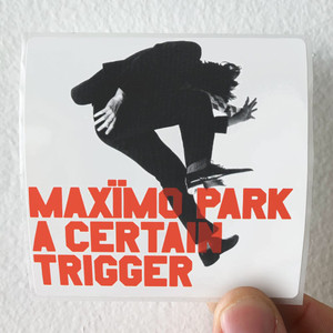 Maximo Park A Certain Trigger Album Cover Sticker