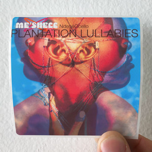 MeShell NdegeOcello Plantation Lullabies Album Cover Sticker MeShell NdegeOcello Plantation Lullabies Album Cover Sticker