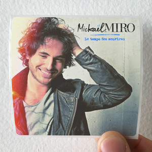 Mickael Miro Le Temps Des Sourires Album Cover Sticker Mickael Miro Le Temps Des Sourires Album Cover Sticker
