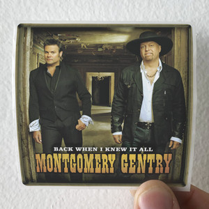Montgomery Gentry Back When I Knew It All Album Cover Sticker